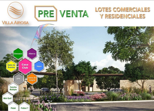 Terrenos Residenciales En Preventa Frac. Villa Airosa, Tipo 