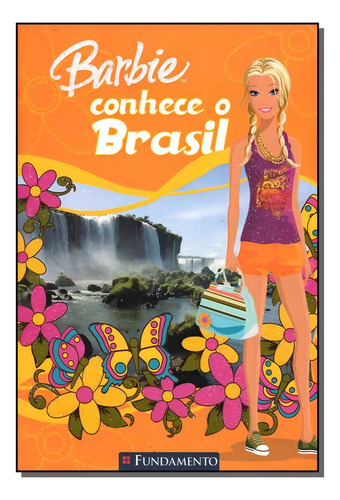 Barbie Conhece O Brasil: Barbie Conhece O Brasil, De Fabiane Ariello. Editora Fundamento, Capa Mole, Edição Unica Em Português