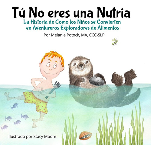 Libro: Tú No Eres Una Nutria: La Historia De Cómo Los Niños