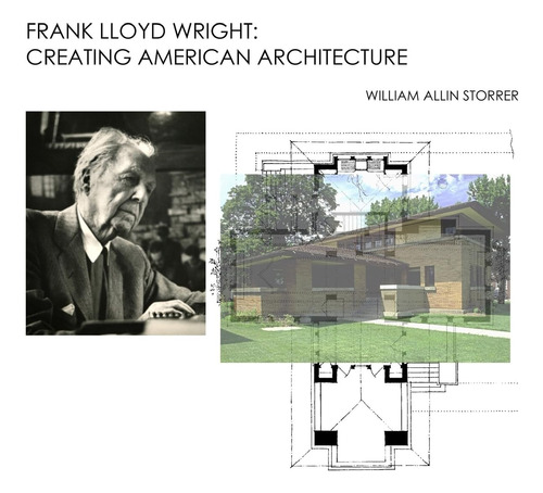 Libro: Frank Lloyd Wright: Creating American Architecture
