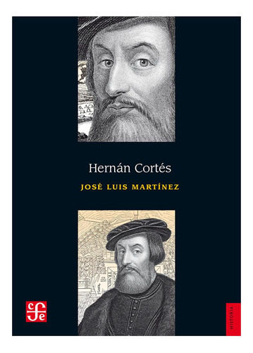 Hernán Cortés, De Jose Luis Martinez