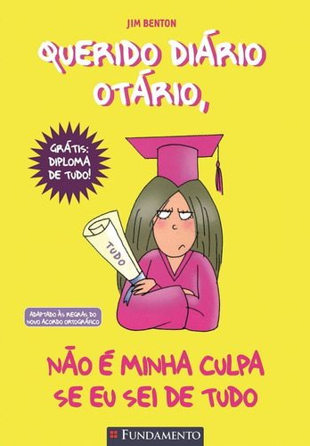 Querido Diario Otario - Nao E Minha Culpa Se Eu Se