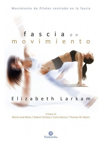 Libro: Fascia En Movimiento (color) - Larkam, Elizabeth 