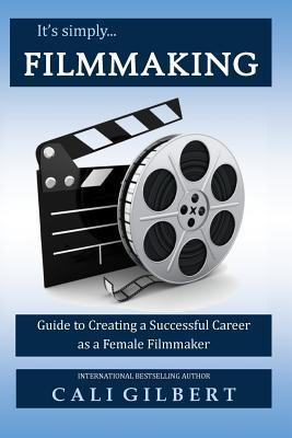 Libro It's Simply Filmmaking : Guide To Creating A Succes...