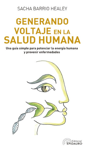 Generando Voltaje En La Salud Humana - Sacha Barrio Healey