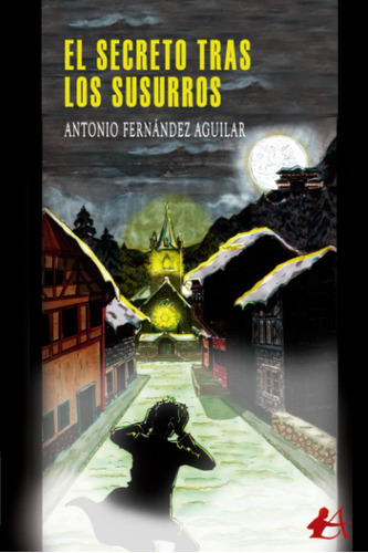 Libro: El Secreto Tras Los Susurros. Fernandez Aguilar, Anto