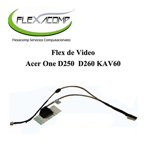 Flex De Video Acer One D250  D260 Kav60 Nuevo!!!!!!!!!!!