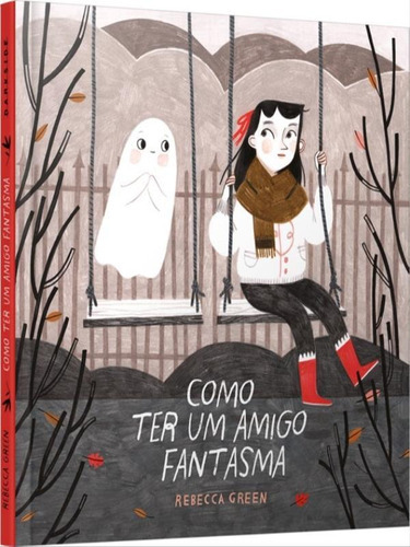 Como Ter Um Amigo Fantasma, De Green, Rebecca. Editora Darkside, Capa Mole Em Português