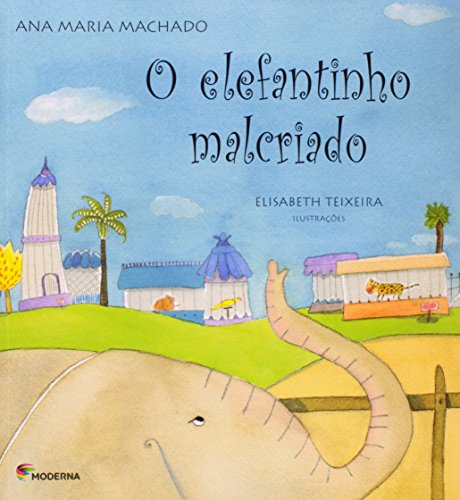 Libro Elefantinho Malcriado O De Ana Maria Machado Moderna (