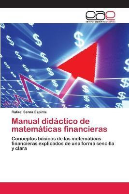 Libro Manual Didactico De Matematicas Financieras - Serna...