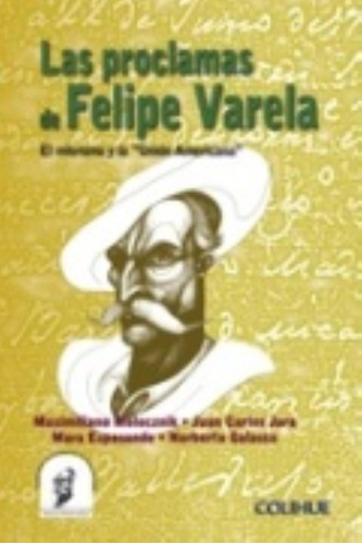 Las Proclamas De Felipe Varela