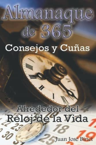 Almanaque De 365 Consejos And Cuñas Alrededor Del., de B, Dr. Juan José. Editorial Independently Published en español