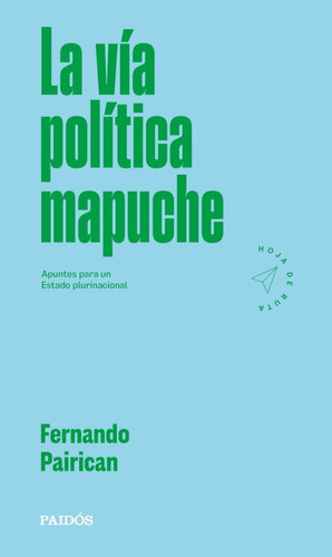 Libro La Vía Política Mapuche - Fernando Pairicán