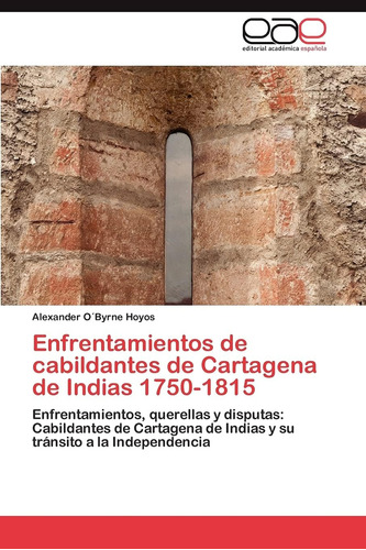 Libro: Enfrentamientos Cabildantes Cartagena Indias