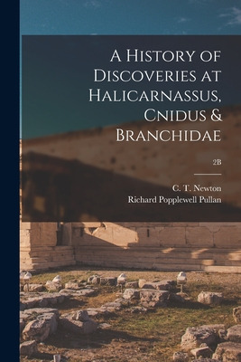 Libro A History Of Discoveries At Halicarnassus, Cnidus &...