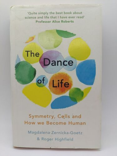 The Dance Of Life: Symmetry, Cells And How We Become Hum Ccq