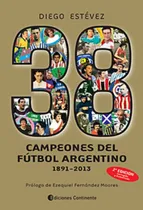 Comprar 38 Campeones De Futbol Argentino 1891-2013