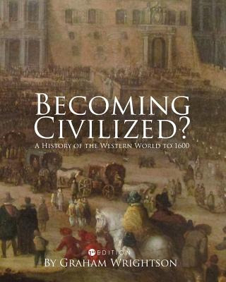 Libro Becoming Civilized?: A History Of The Western World...