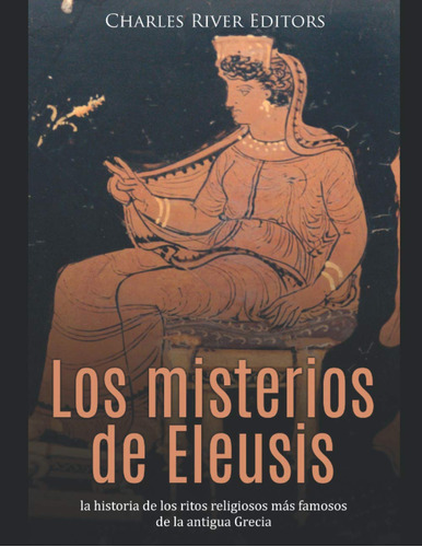 Libro : Los Misterios De Eleusis La Historia De Los Ritos..