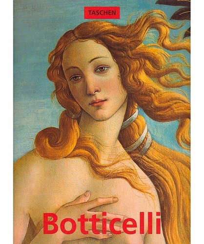 Sandro Botticelli 1444/45-1510 - Barbara Deimling - Taschen