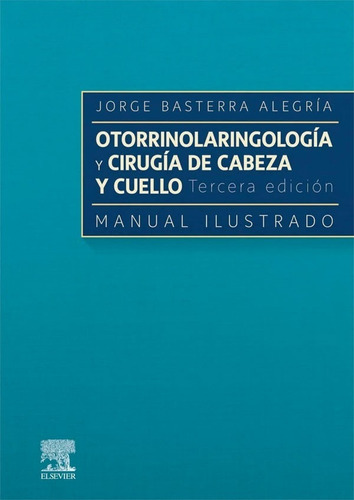 Libro Otorrinolaringologia Y Cirugia De Cabeza Y C, De Basterra. Editorial Elsevier, Tapa Tapa Blanda En Español