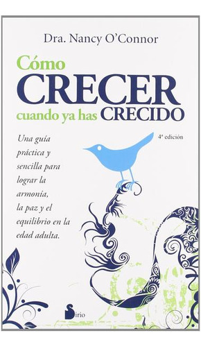 Libro Cómo Crecer Cuando Ya Has Crecido. Una Guía Practi Dku