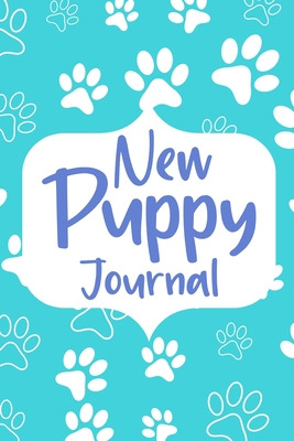 Libro New Puppy Journal Book: Dog Care Logbook For Dog Ow...