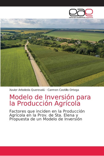 Libro: Modelo De Inversión Para La Producción Agrícola: Fact