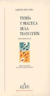 Teoria Y Practica De La Traduccion.. - Valentín García Yebra