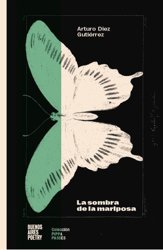 La Sombra De La Mariposa, De Arturodiez Gutiérrez. Editorial Buenos Aires Poetry, Tapa Blanda En Español, 2022