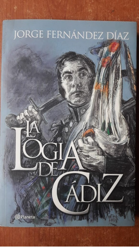 La Logia De Cádiz Jorge Fernández Diaz Planeta 