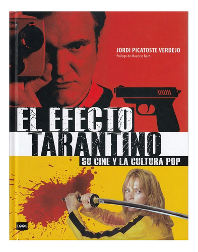 Efecto Tarantino Su Cine Y La Cultura Pop * Continente