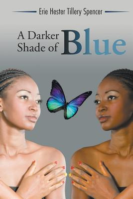 Libro A Darker Shade Of Blue - Spencer, Erie Hester Tillery