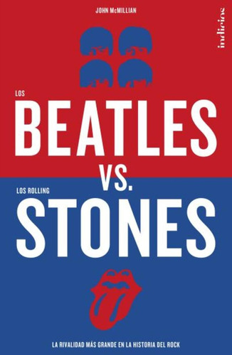  Los Beatles Versus Los Rolling Stones.. - John Millian