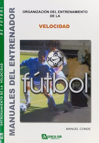 Manual Del Entrenador De Fútbol, Entrenamiento De Velocidad