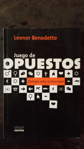 Juego De Opuestos - Leonor Benedetto - Norma