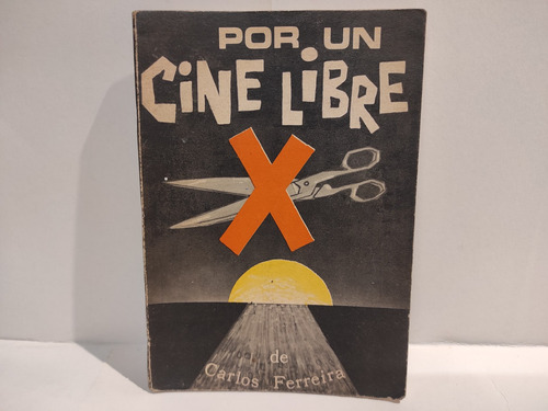 Por Un Cine Libre - Carlos Ferreira