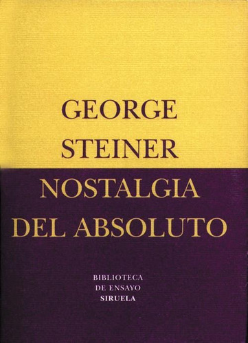 Nostalgia Del Absoluto - George Steiner