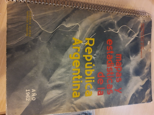 Mapas Y Estadísticas De La República Argentina. 1962