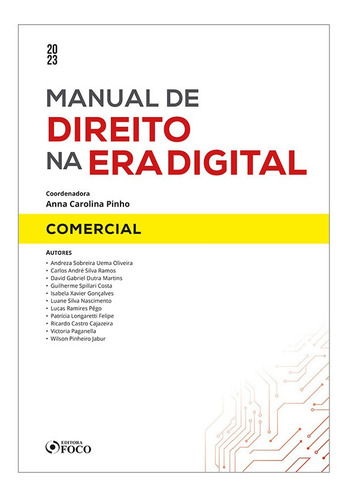 Manual De Direito Na Era Digital Comercial 1ª Ed 2023, De Wilson Pinheiro Victoria; Jabur. Editora Foco Juridico, Capa Mole Em Português