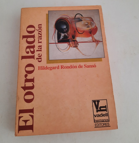 El Otro Lado De La Razon. Hildegard Rondón De Sansó 1994