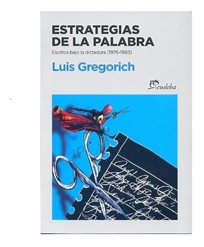 Estrategias De La Palabra - Gregorich Luis Nuevo!