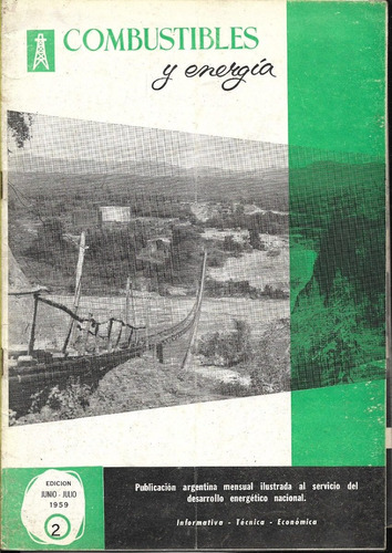 Combustibles Y Energía 1959 Revista Ilustrada Nro 1 Y 2