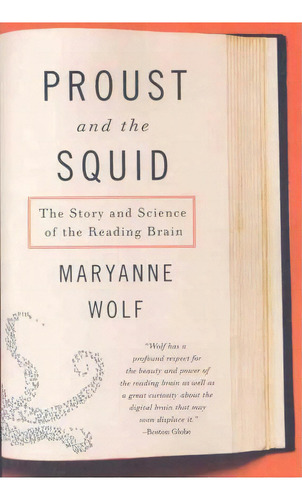 Proust And The Squid : The Story And Science Of The Reading Brain, De Maryanne Wolf. Editorial Harpercollins Publishers Inc, Tapa Blanda En Inglés, 2011