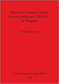 Plant Environment Of Man Between 6000 And 2000 Bc In Bulgari