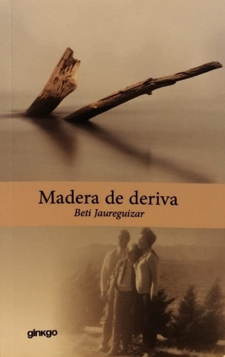 Madera De Deriva, De Autor. Editorial Ginko En Español