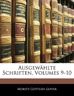 Libro Ausgewahlte Schriften, Volumes 9-10 - Saphir, Morit...