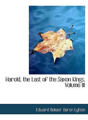 Libro Harold, The Last Of The Saxon Kings, Volume Iii - L...