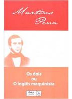 Livro Os Dois Ou O Ingles Maquinista - Martino Pena [2012]