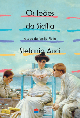 Os leões da Sicília - a saga da família Florio, de Auci, Stefania. Casa dos Livros Editora Ltda, capa mole em português, 2021